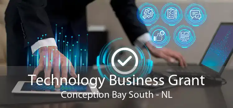 Technology Business Grant Conception Bay South - NL